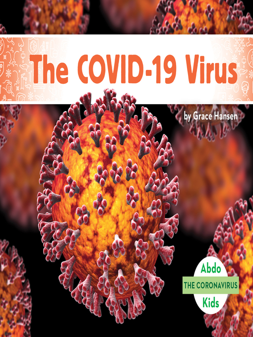 Title details for COVID-19 Virus by Grace Hansen - Available